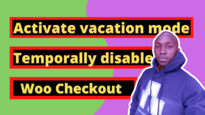 emporarily Disable Checkout In WooCommerce